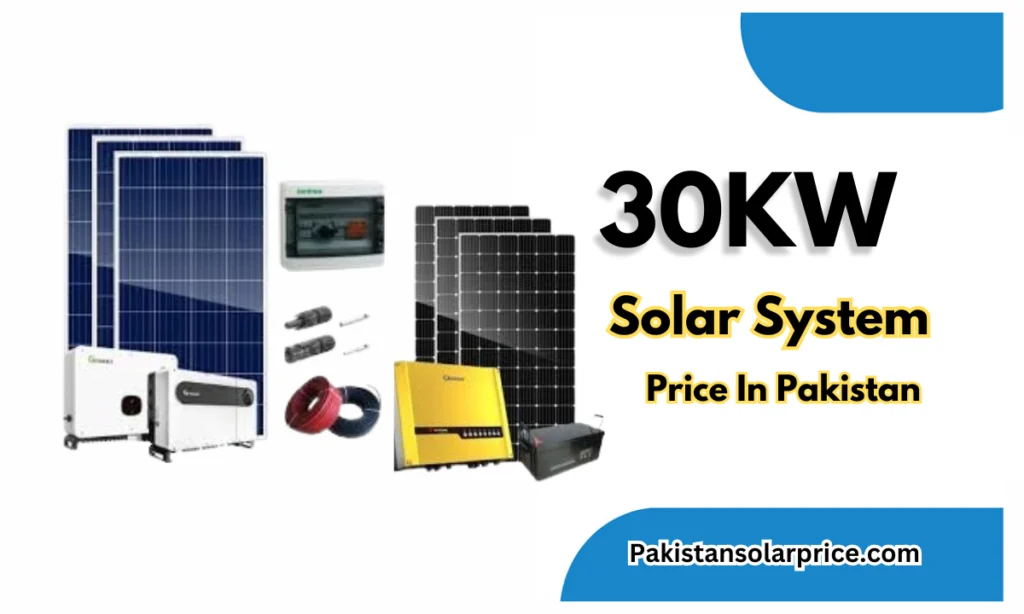 30KW Solar System Price In Pakistan, Latest Price 2024