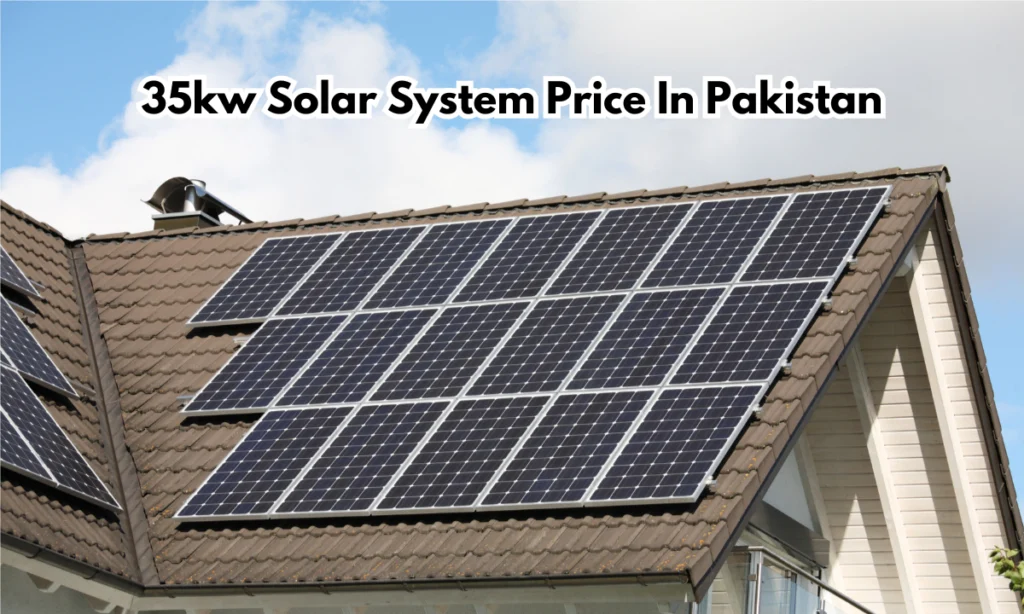 35kw Solar System Price In Pakistan, Latest Price 2024