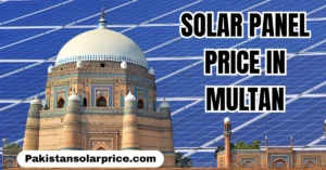 Solar panel price in Multan, New solar panel price in Multan, Latest solar panel price in Multan – Affordable and high-quality solar energy solutions.