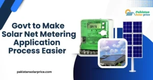 solar net metering Pakistan, government net metering policy, online solar application portal, renewable energy reforms Pakistan, net metering approval process, solar energy adoption Pakistan, NEPRA net metering guidelines, DISCO net metering update, solar panel grid connection, net metering made easier.