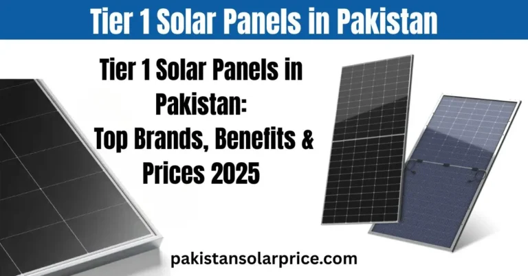 Tier 1 solar panels in Pakistan with prices and top brands in 2025.